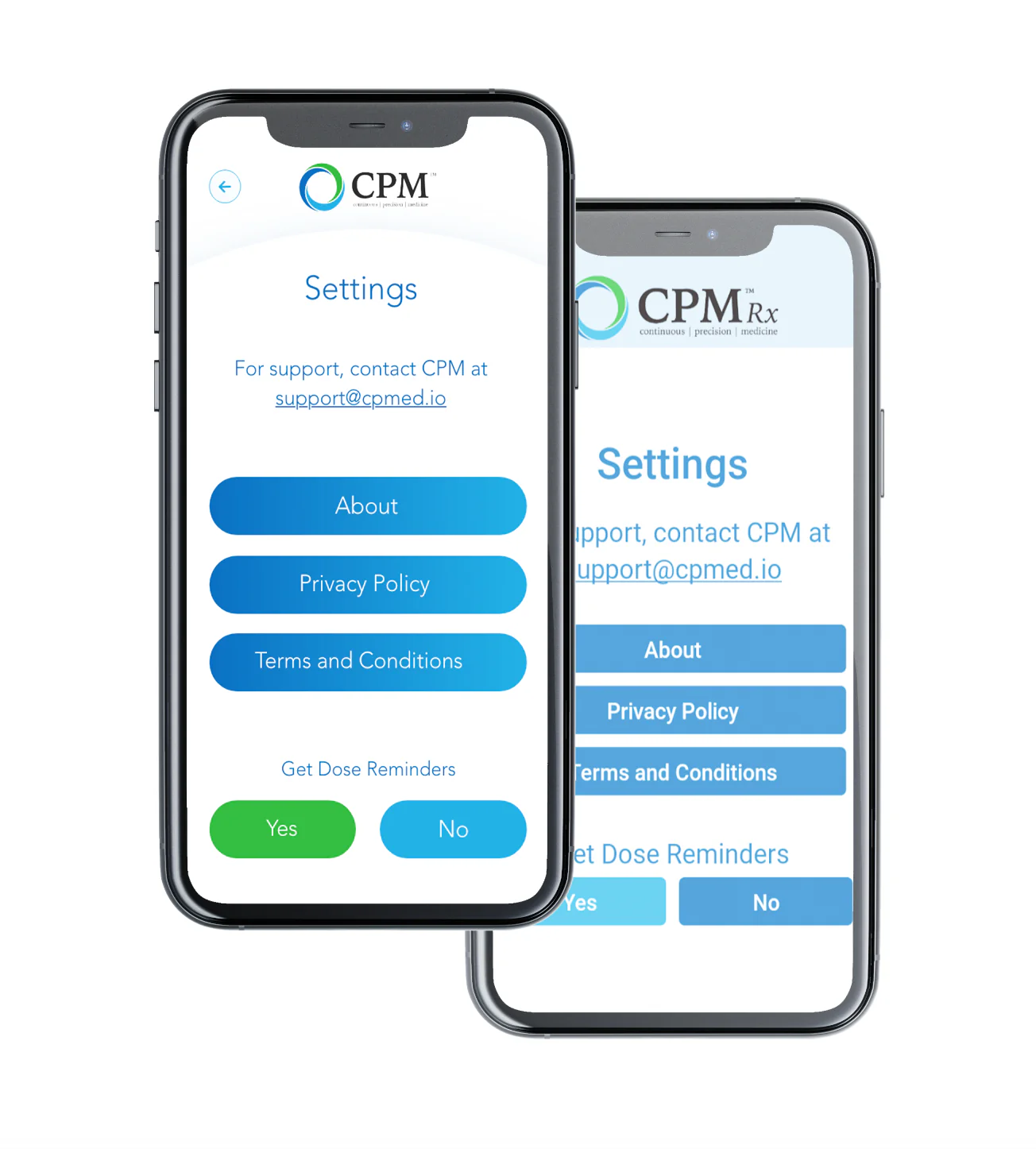 CPM mobile Settings screen: support contact, About, Privacy Policy, Terms and Conditions buttons, and a Get Dose Reminders Yes/No toggle, shown in default and a restyled variant.